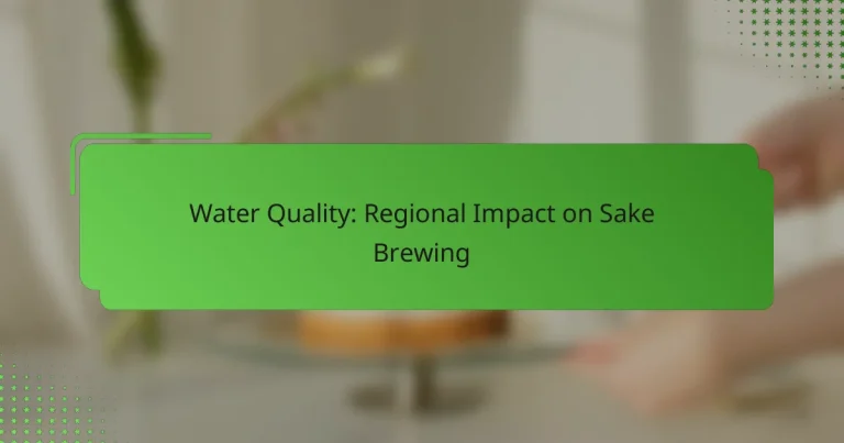 Water Quality: Regional Impact on Sake Brewing