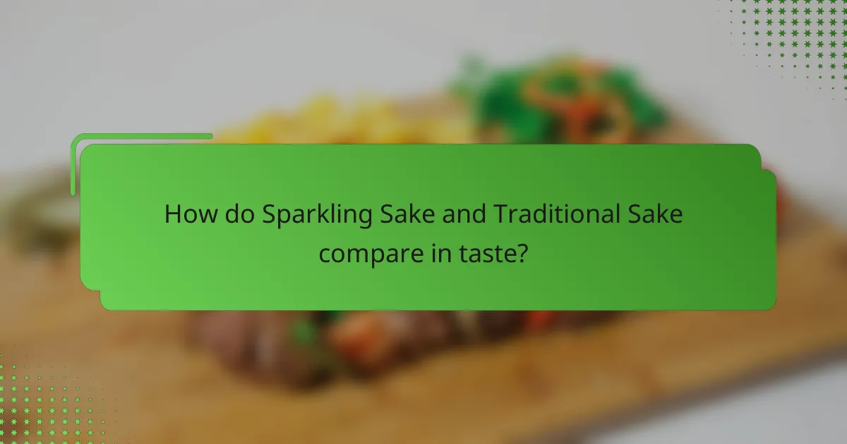 How do Sparkling Sake and Traditional Sake compare in taste?