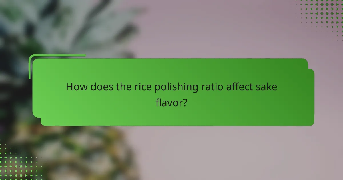 How does the rice polishing ratio affect sake flavor?
