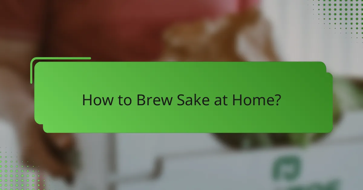 How to Brew Sake at Home?