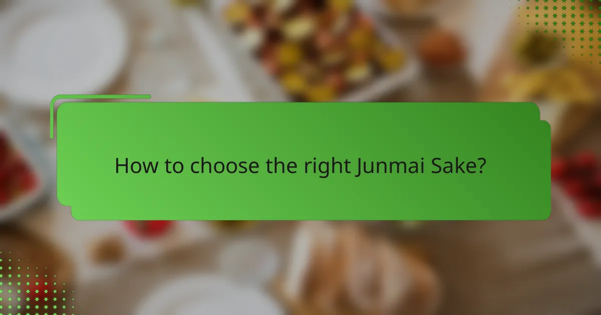 How to choose the right Junmai Sake?