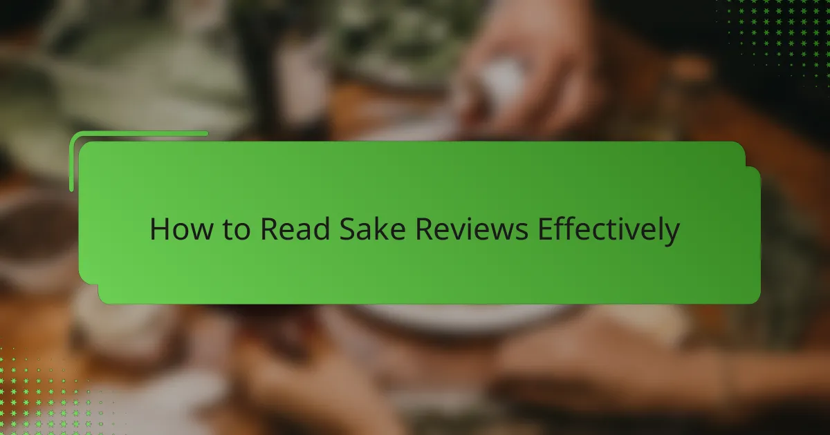 How to Read Sake Reviews Effectively